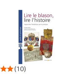 Livre "Lire le blason, lire l'histoire" montrant comment identifier un blason. Des armoiries royales et un blason doré sont visibles.