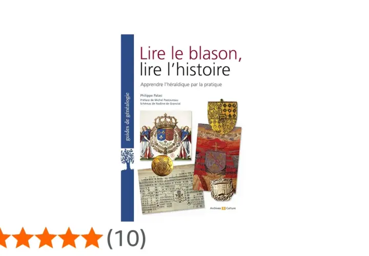 Livre "Lire le blason, lire l'histoire" montrant comment identifier un blason. Des armoiries royales et un blason doré sont visibles.