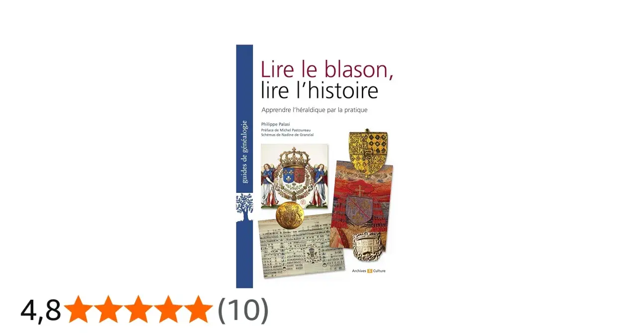 Livre "Lire le blason, lire l'histoire" montrant comment identifier un blason. Des armoiries royales et un blason doré sont visibles.